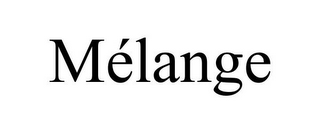 MÉLANGE