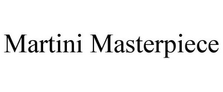 MARTINI MASTERPIECE