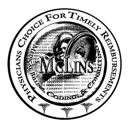 MCLINS MEDICAL BILLING, CODING, & CONSULTING PHYSICIANS CHOICE FOR TIMELY REIMBURSEMENTS 001100 1 01100 10 101010 00 1001000 100 0100 11 00 1000 0010100 101100 10011000 100010 10101010 00101100 10011 01 00001000 10101010 001 11000001 00001000 10 100000 11000001 000 0010