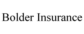 BOLDER INSURANCE