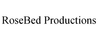 ROSEBED PRODUCTIONS