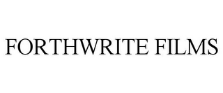 FORTHWRITE FILMS