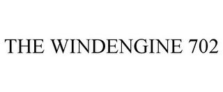 THE WINDENGINE 702