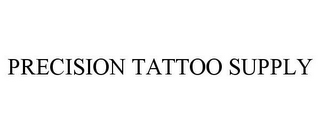 PRECISION TATTOO SUPPLY