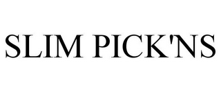 SLIM PICK'NS