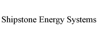 SHIPSTONE ENERGY SYSTEMS