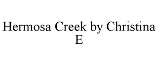 HERMOSA CREEK BY CHRISTINA E