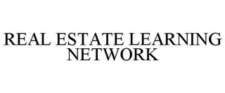 REAL ESTATE LEARNING NETWORK