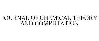 JOURNAL OF CHEMICAL THEORY AND COMPUTATION