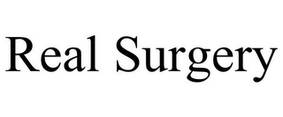 REAL SURGERY