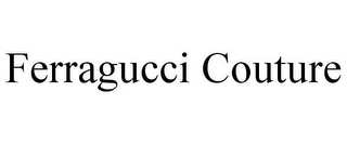 FERRAGUCCI COUTURE