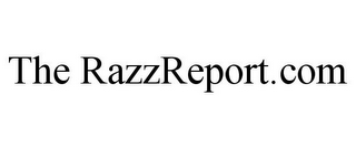 THE RAZZREPORT.COM