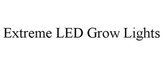 EXTREME LED GROW LIGHTS