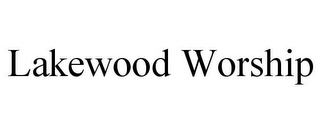 LAKEWOOD WORSHIP