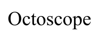 OCTOSCOPE