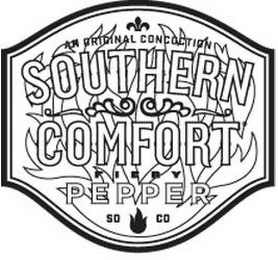 AN ORIGINAL CONCOCTION SOUTHERN COMFORT FIERY PEPPER SO CO