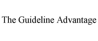 THE GUIDELINE ADVANTAGE