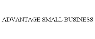 ADVANTAGE SMALL BUSINESS