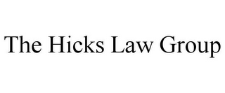 THE HICKS LAW GROUP