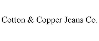 COTTON & COPPER JEANS CO.