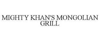 MIGHTY KHAN'S MONGOLIAN GRILL