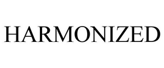 HARMONIZED