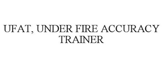 UFAT, UNDER FIRE ACCURACY TRAINER