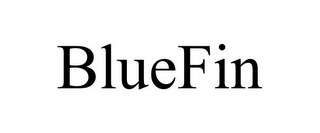 BLUEFIN