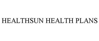 HEALTHSUN HEALTH PLANS