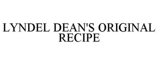 LYNDEL DEAN'S ORIGINAL RECIPE