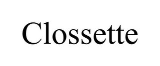 CLOSSETTE