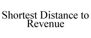 SHORTEST DISTANCE TO REVENUE