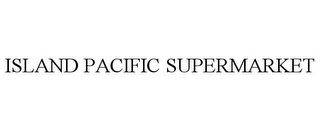 ISLAND PACIFIC SUPERMARKET