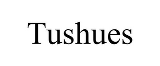 TUSHUES