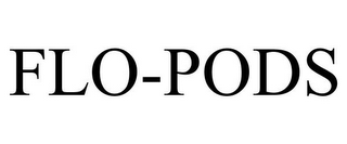 FLO-PODS