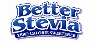 BETTER STEVIA ZERO CALORIE SWEETENER