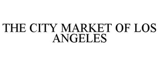 THE CITY MARKET OF LOS ANGELES