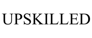 UPSKILLED