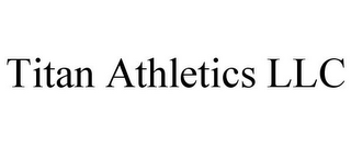 TITAN ATHLETICS LLC