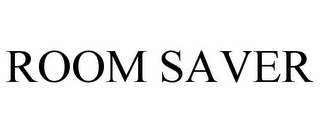 ROOM SAVER