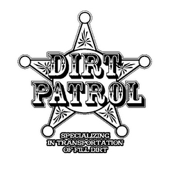 DIRT PATROL SPECIALIZING IN TRANSPORTATION OF FILL DIRT