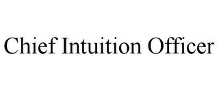 CHIEF INTUITION OFFICER