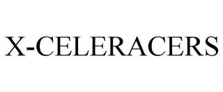 X-CELERACERS