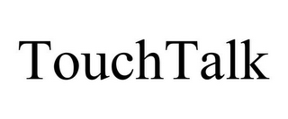 TOUCHTALK
