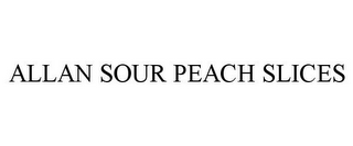 ALLAN SOUR PEACH SLICES