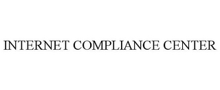 INTERNET COMPLIANCE CENTER