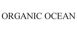 ORGANIC OCEAN