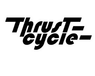 THRUST- CYCLE-