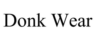 DONK WEAR