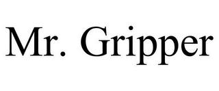 MR. GRIPPER